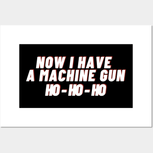 Die hard - now i have a machine gun Ho - Ho -Ho Posters and Art